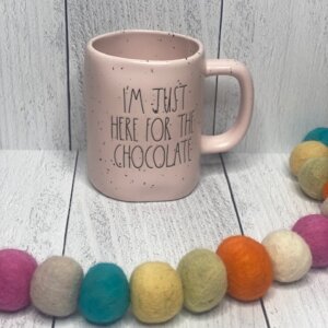 I'm just here for the chocolate mug