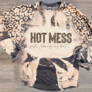 Hot Mess Just Doing My Best Crewneck